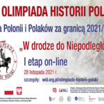 Zapraszamy do udziału w VI edycji Olimpiady Historii Polski dla Polonii i Polaków za granica 2021/2022