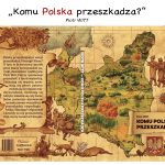 Komu Polska Przeszkadza?