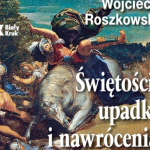 Moje recenzje: Wojciech Roszkowski – Historia chrześcijaństwa (I)