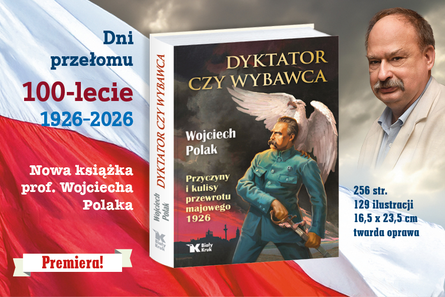 Promotional poster for the book 'Dyktator czy wybawca' by Wojciech Polak, featuring a Polish flag, the book cover, and a man’s portrait.