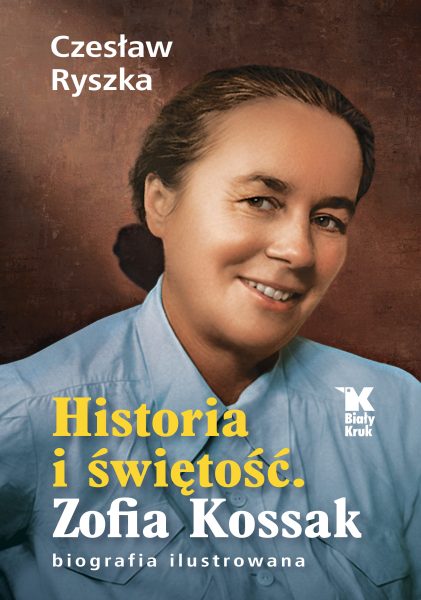 Portrait of Zofia Kossak on a book cover with bold yellow Polish title and blue shirt; biography illustrated poster art.