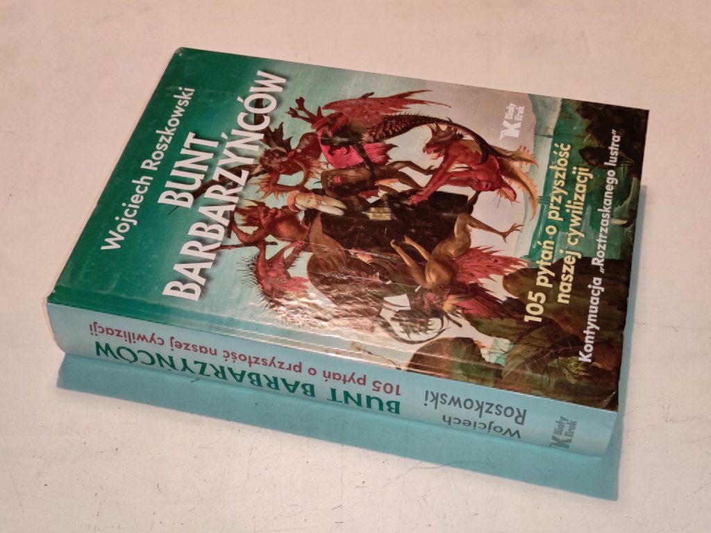 Moje recenzje: Wojciech Roszkowski – „Bunt barbarzyńców”